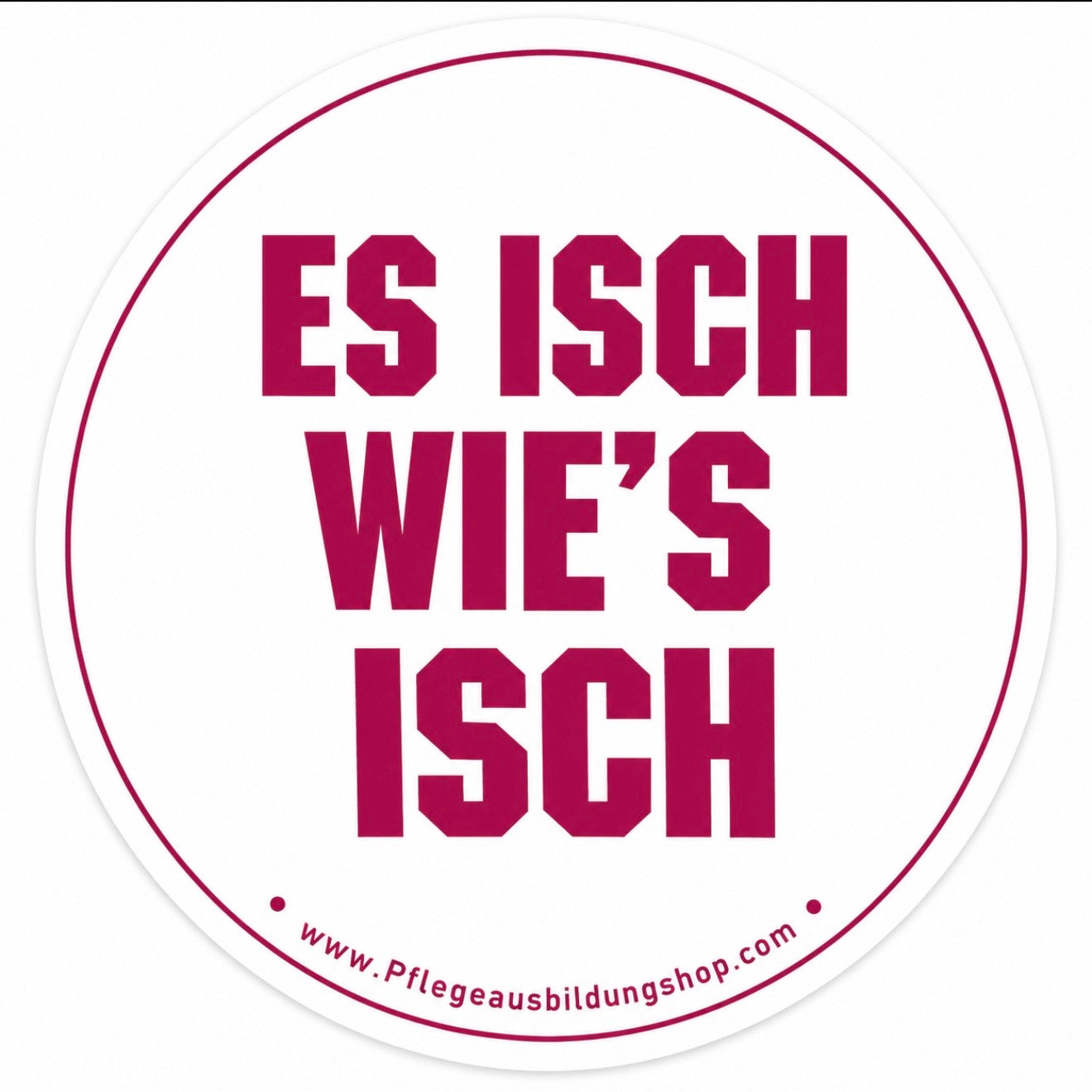 Es isch wie‘s isch Sticker