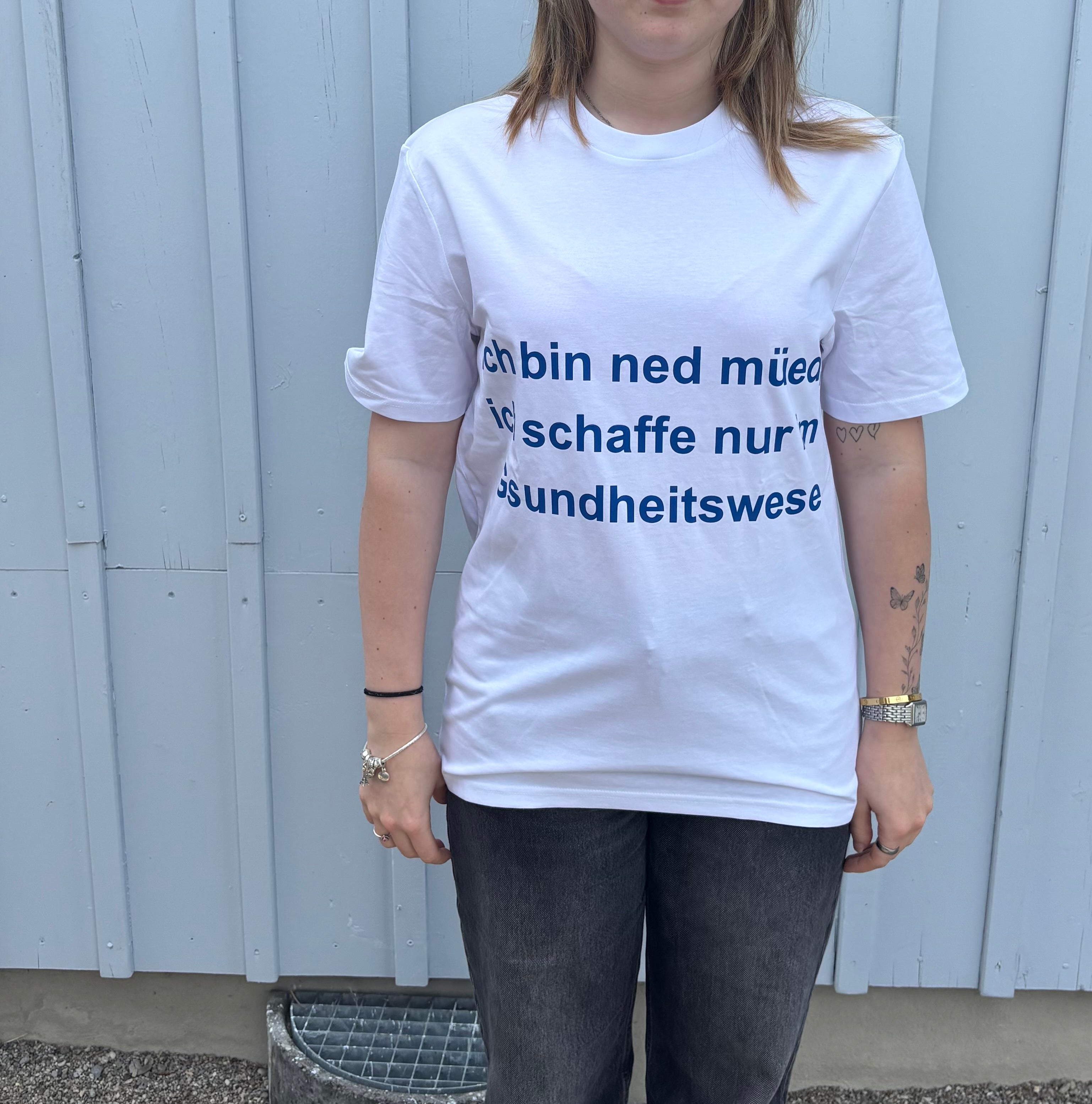 Ich bin ned müed, ich schaffe nur im Gsundheitswese